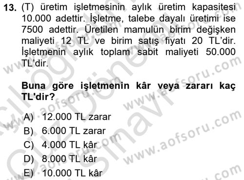 Maliyet Ve Yönetim Muhasebesi Dersi 2025 - 2026 Yılı (Final) Dönem Sonu Sınav Soruları 13. Soru