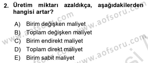 Maliyet Ve Yönetim Muhasebesi Dersi 2025 - 2026 Yılı (Final) Dönem Sonu Sınav Soruları 2. Soru