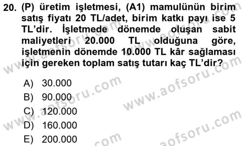 Maliyet Ve Yönetim Muhasebesi Dersi 2025 - 2026 Yılı Yaz Okulu Sınav Soruları 20. Soru