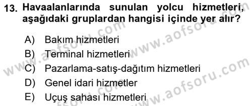 Havacılık İşletmelerinde Muhasebe Uygulamaları Dersi 2018 - 2019 Yılı (Vize) Ara Sınav Soruları 13. Soru