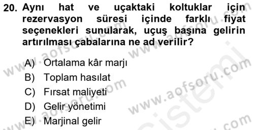 Havacılık İşletmelerinde Muhasebe Uygulamaları Dersi 2018 - 2019 Yılı (Vize) Ara Sınav Soruları 20. Soru