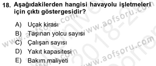 Havacılık İşletmelerinde Muhasebe Uygulamaları Dersi 2018 - 2019 Yılı (Final) Dönem Sonu Sınav Soruları 18. Soru