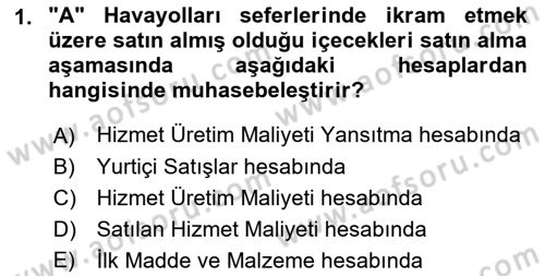 Havacılık İşletmelerinde Muhasebe Uygulamaları Dersi 2018 - 2019 Yılı Tek Ders Sınav Soruları 1. Soru