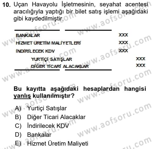Havacılık İşletmelerinde Muhasebe Uygulamaları Dersi 2018 - 2019 Yılı Tek Ders Sınav Soruları 10. Soru