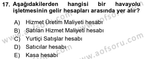 Havacılık İşletmelerinde Muhasebe Uygulamaları Dersi 2018 - 2019 Yılı Tek Ders Sınav Soruları 17. Soru