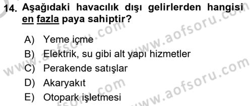 Havacılık İşletmelerinde Muhasebe Uygulamaları Dersi 2018 - 2019 Yılı Yaz Okulu Sınav Soruları 14. Soru