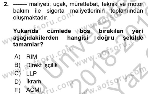 Havacılık İşletmelerinde Muhasebe Uygulamaları Dersi 2018 - 2019 Yılı Yaz Okulu Sınav Soruları 2. Soru