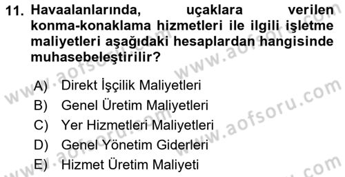Havacılık İşletmelerinde Muhasebe Uygulamaları Dersi Ara Sınavı Deneme Sınav Soruları 11. Soru