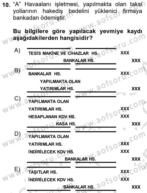 Havacılık İşletmelerinde Muhasebe Uygulamaları Dersi 2019 - 2020 Yılı (Final) Dönem Sonu Sınav Soruları 10. Soru