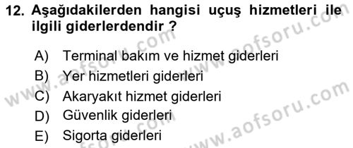 Havacılık İşletmelerinde Muhasebe Uygulamaları Dersi 2020 - 2021 Yılı Yaz Okulu Sınav Soruları 12. Soru
