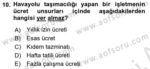 Havacılık İşletmelerinde Muhasebe Uygulamaları Dersi 2021 - 2022 Yılı (Vize) Ara Sınav Soruları 10. Soru