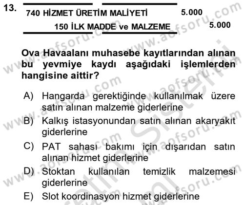 Havacılık İşletmelerinde Muhasebe Uygulamaları Dersi 2021 - 2022 Yılı (Vize) Ara Sınav Soruları 13. Soru