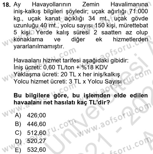 Havacılık İşletmelerinde Muhasebe Uygulamaları Dersi 2021 - 2022 Yılı (Vize) Ara Sınav Soruları 18. Soru