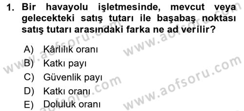 Havacılık İşletmelerinde Muhasebe Uygulamaları Dersi 2021 - 2022 Yılı (Final) Dönem Sonu Sınav Soruları 1. Soru