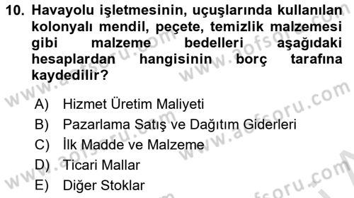 Havacılık İşletmelerinde Muhasebe Uygulamaları Dersi 2021 - 2022 Yılı (Final) Dönem Sonu Sınav Soruları 10. Soru