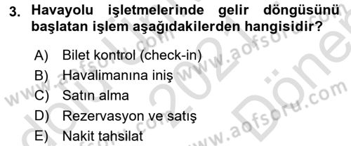 Havacılık İşletmelerinde Muhasebe Uygulamaları Dersi 2021 - 2022 Yılı (Final) Dönem Sonu Sınav Soruları 3. Soru