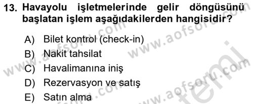 Havacılık İşletmelerinde Muhasebe Uygulamaları Dersi 2021 - 2022 Yılı Yaz Okulu Sınav Soruları 13. Soru
