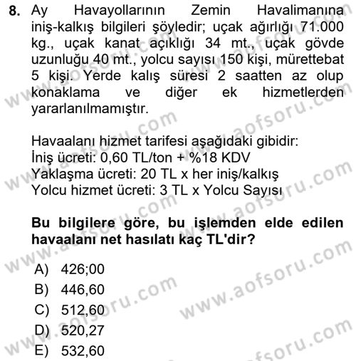 Havacılık İşletmelerinde Muhasebe Uygulamaları Dersi 2021 - 2022 Yılı Yaz Okulu Sınav Soruları 8. Soru