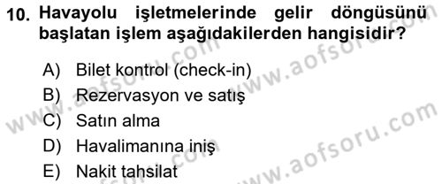 Havacılık İşletmelerinde Muhasebe Uygulamaları Dersi 2022 - 2023 Yılı (Vize) Ara Sınav Soruları 10. Soru