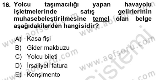 Havacılık İşletmelerinde Muhasebe Uygulamaları Dersi 2022 - 2023 Yılı (Vize) Ara Sınav Soruları 16. Soru