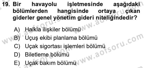 Havacılık İşletmelerinde Muhasebe Uygulamaları Dersi 2022 - 2023 Yılı (Vize) Ara Sınav Soruları 19. Soru