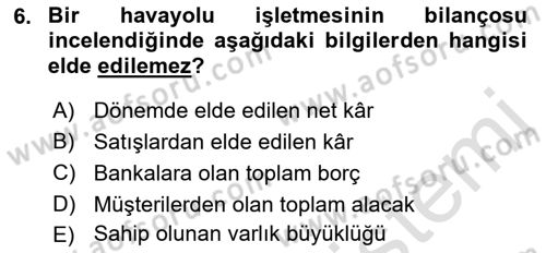 Havacılık İşletmelerinde Muhasebe Uygulamaları Dersi 2022 - 2023 Yılı (Vize) Ara Sınav Soruları 6. Soru