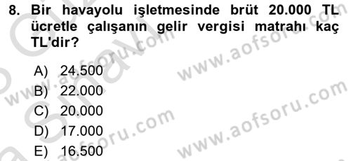 Havacılık İşletmelerinde Muhasebe Uygulamaları Dersi 2022 - 2023 Yılı (Vize) Ara Sınav Soruları 8. Soru