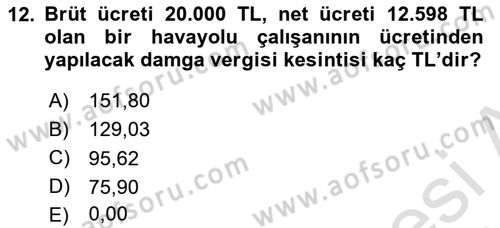 Havacılık İşletmelerinde Muhasebe Uygulamaları Dersi 2022 - 2023 Yılı Yaz Okulu Sınav Soruları 12. Soru