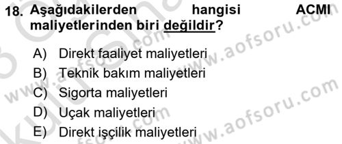 Havacılık İşletmelerinde Muhasebe Uygulamaları Dersi 2022 - 2023 Yılı Yaz Okulu Sınav Soruları 18. Soru