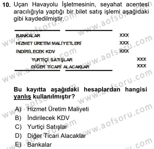 Havacılık İşletmelerinde Muhasebe Uygulamaları Dersi 2023 - 2024 Yılı (Vize) Ara Sınav Soruları 10. Soru