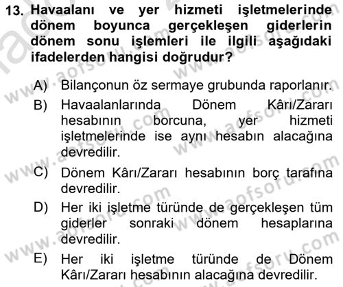Havacılık İşletmelerinde Muhasebe Uygulamaları Dersi 2023 - 2024 Yılı (Vize) Ara Sınav Soruları 13. Soru