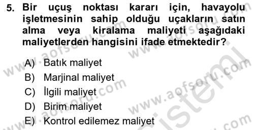 Havacılık İşletmelerinde Muhasebe Uygulamaları Dersi 2023 - 2024 Yılı (Vize) Ara Sınav Soruları 5. Soru