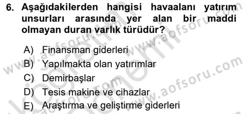 Havacılık İşletmelerinde Muhasebe Uygulamaları Dersi 2023 - 2024 Yılı (Vize) Ara Sınav Soruları 6. Soru