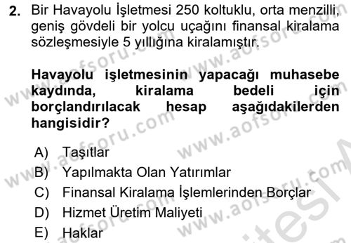 Havacılık İşletmelerinde Muhasebe Uygulamaları Dersi 2023 - 2024 Yılı (Final) Dönem Sonu Sınav Soruları 2. Soru
