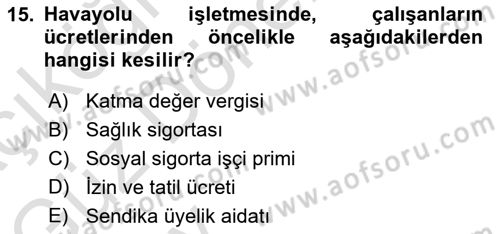 Havacılık İşletmelerinde Muhasebe Uygulamaları Dersi 2024 - 2025 Yılı (Vize) Ara Sınav Soruları 15. Soru