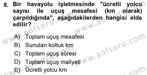 Havacılık İşletmelerinde Muhasebe Uygulamaları Dersi 2024 - 2025 Yılı (Vize) Ara Sınav Soruları 8. Soru