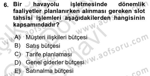 Havacılık İşletmelerinde Muhasebe Uygulamaları Dersi 2024 - 2025 Yılı (Final) Dönem Sonu Sınav Soruları 6. Soru