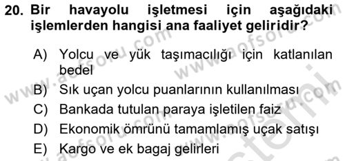 Havacılık İşletmelerinde Muhasebe Uygulamaları Dersi 2024 - 2025 Yılı Yaz Okulu Sınav Soruları 20. Soru