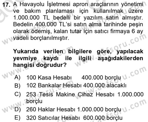 Havacılık İşletmelerinde Muhasebe Uygulamaları Dersi 2025 - 2026 Yılı (Vize) Ara Sınav Soruları 17. Soru