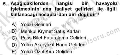 Havacılık İşletmelerinde Muhasebe Uygulamaları Dersi 2025 - 2026 Yılı (Vize) Ara Sınav Soruları 5. Soru