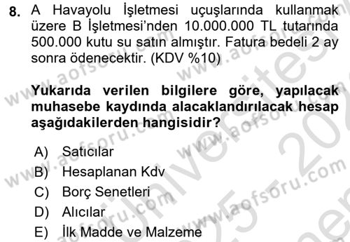 Havacılık İşletmelerinde Muhasebe Uygulamaları Dersi 2025 - 2026 Yılı (Final) Dönem Sonu Sınav Soruları 8. Soru