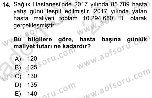 Sağlık Kurumlarında Maliyet Muhasebesi Dersi 2018 - 2019 Yılı 3 Ders Sınav Soruları 14. Soru