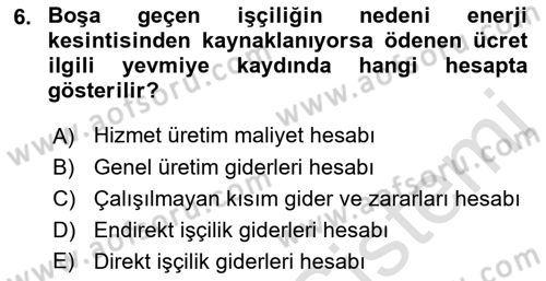 Sağlık Kurumlarında Maliyet Muhasebesi Dersi 2018 - 2019 Yılı 3 Ders Sınav Soruları 6. Soru