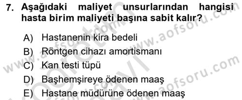 Sağlık Kurumlarında Maliyet Muhasebesi Dersi 2018 - 2019 Yılı 3 Ders Sınav Soruları 7. Soru