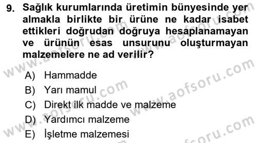 Sağlık Kurumlarında Maliyet Muhasebesi Dersi 2018 - 2019 Yılı 3 Ders Sınav Soruları 9. Soru
