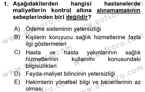 Sağlık Kurumlarında Maliyet Muhasebesi Dersi 2018 - 2019 Yılı (Vize) Ara Sınav Soruları 1. Soru
