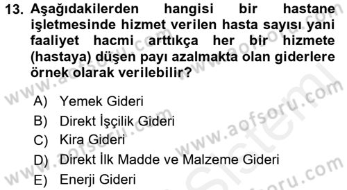Sağlık Kurumlarında Maliyet Muhasebesi Dersi 2018 - 2019 Yılı (Vize) Ara Sınav Soruları 13. Soru