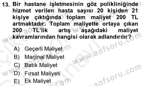 Sağlık Kurumlarında Maliyet Muhasebesi Dersi 2018 - 2019 Yılı (Final) Dönem Sonu Sınav Soruları 13. Soru