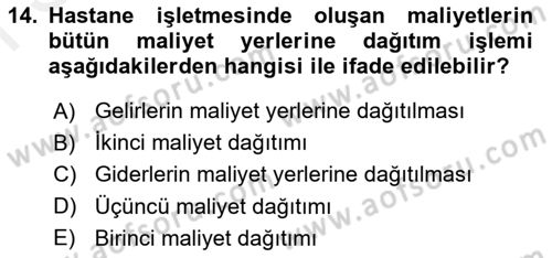 Sağlık Kurumlarında Maliyet Muhasebesi Dersi 2018 - 2019 Yılı (Final) Dönem Sonu Sınav Soruları 14. Soru