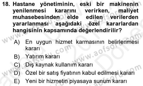 Sağlık Kurumlarında Maliyet Muhasebesi Dersi 2018 - 2019 Yılı (Final) Dönem Sonu Sınav Soruları 18. Soru
